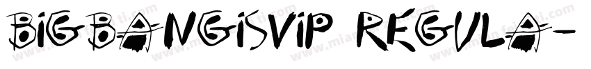 BIGBANGISVIP Regula字体转换